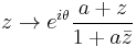 z\to {e^{i\theta}}{\frac{a%2Bz}{1%2Ba\bar{z}}}