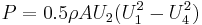 P=0.5\rho AU_2(U_1^2-U_4^2)