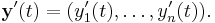 \mathbf{y}'(t) = (y'_1(t), \ldots, y'_n(t)).