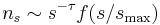 n_s \sim s^{-\tau} f(s/s_\max)\,\!