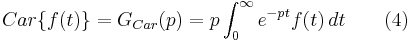  Car\{f(t)\} = G_{Car}(p)
= p\int_0^\infty e^{-pt}f(t)\,dt\qquad(4) 