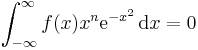 \int_{-\infty}^\infty f(x) x^n \mathrm{e}^{- x^2} \, \mathrm{d}x = 0