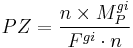 PZ = \frac {n \times M_P^{gi}}{F^{gi} \cdot n}