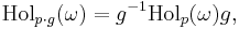 \mathrm{Hol}_{p\cdot g}(\omega) = g^{-1} \mathrm{Hol}_p(\omega) g,