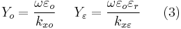 Y_{o}=\frac{\omega \varepsilon _{o}}{k_{xo }} \ \ \ \ Y_{\varepsilon }=\frac{\omega \varepsilon _{o}\varepsilon _{r}}{k_{x\varepsilon  }} \ \ \ \ \  (3)