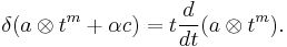  \delta (a\otimes t^m%2B\alpha c) = t{d\over dt} (a\otimes t^m).