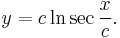 y = c \ln \sec \frac{x}{c}.\,