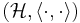  ({\mathcal H}, \langle \cdot, \cdot \rangle) 