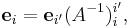 \mathbf{e}_i=\mathbf{e}_{i'} (A^{-1})^{i'}_i,\,