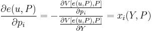 \frac{\partial e(u,P)}{\partial p_i}=-\frac{\frac{\partial V [e(u,P),P]}{\partial p_i}}{\frac{\partial V [e(u,P),P]}{\partial Y}}=x_i(Y,P)