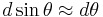 d \sin \theta \approx d \theta