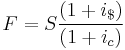 F = S \frac {(1%2Bi_\$)} {(1%2Bi_c)}