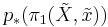 p_{*}(\pi_1(\tilde{X},\tilde{x}))