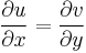 { \partial u \over \partial x } = { \partial v \over \partial y } 