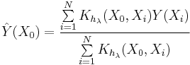 \hat{Y}(X_{0})=\frac{\sum\limits_{i=1}^{N}{K_{h_{\lambda }}(X_{0},X_{i})Y(X_{i})}}{\sum\limits_{i=1}^{N}{K_{h_{\lambda }}(X_{0},X_{i})}}