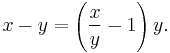 x - y = \left(\frac{x}{y} - 1\right) y.