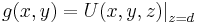 g(x,y) = U(x,y,z)\big|_{z=d} 