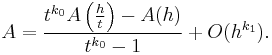 A = \frac{t^{k_0}A\left(\frac{h}{t}\right) - A(h)}{t^{k_0}-1} %2B O(h^{k_1}) .