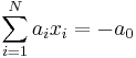 \sum_{i=1}^N a_i x_i = -a_0