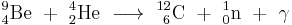 \mathrm{^{9}_{4}Be\ %2B\ ^{4}_{2}He\ \longrightarrow \ ^{12}_{\ 6}C\ %2B\ ^{1}_{0}n\ %2B\ \gamma}