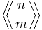  \left \langle \!\! \left \langle {n\atop m} \right \rangle \!\! \right \rangle