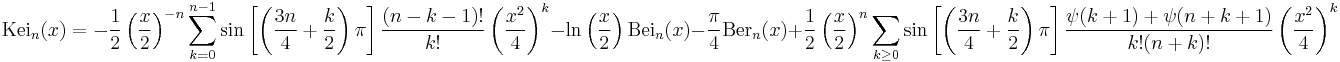 \mathrm{Kei}_n(x) = -\frac{1}{2} \left(\frac{x}{2}\right)^{-n} \sum_{k=0}^{n-1} \sin\left[\left(\frac{3n}{4} %2B \frac{k}{2}\right)\pi\right] \frac{(n-k-1)!}{k!} \left(\frac{x^2}{4}\right)^k - \ln\left(\frac{x}{2}\right) \mathrm{Bei}_n(x) - \frac{\pi}{4}\mathrm{Ber}_n(x) %2B \frac{1}{2} \left(\frac{x}{2}\right)^n \sum_{k \geq 0} \sin\left[\left(\frac{3n}{4} %2B \frac{k}{2}\right)\pi\right] \frac{\psi(k%2B1) %2B \psi(n %2B k %2B 1)}{k! (n%2Bk)!} \left(\frac{x^2}{4}\right)^k