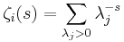 \zeta_i(s) = \sum_{\lambda_j>0}\lambda_j^{-s}