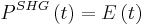 P^{SHG}\left(t \right ) = E\left(t \right )