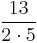 \frac{13}{2 \cdot 5}