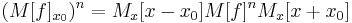 (M[f]_{x_0})^n = M_x[x - x_0]M[f]^nM_x[x %2B x_0]