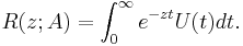 R(z;A)= \int_0^\infty e^{-zt}U(t) dt.