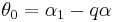 \theta_0 = \alpha_1 - q \alpha