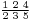 \scriptstyle\frac{1\,\,2\,\,4}{2\,\,3\,\,5}