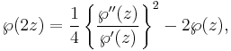 
\wp(2z)=
\frac{1}{4}\left\{
\frac{\wp''(z)}{\wp'(z)}\right\}^2-2\wp(z),