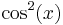 \cos^2(x)