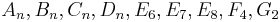 A_n, B_n, C_n, D_n, E_6, E_7, E_8, F_4, G_2 