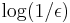 \log (1/\epsilon)