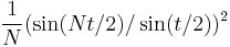 \frac{1}{N} (\sin(Nt/2) / \sin(t/2))^2