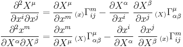 
  \begin{align}
\frac{\partial^2 X^\mu}{\partial x^i \partial x^j} & = \frac{\partial X^\mu}{\partial x^m}\,_{(x)}\Gamma^m_{ij} - \frac{\partial X^\alpha}{\partial x^i}~\frac{\partial X^\beta}{\partial x^j} \,_{(X)}\Gamma^\mu_{\alpha\beta} \\
\frac{\partial^2 x^m}{\partial X^\alpha \partial X^\beta} & = \frac{\partial x^m}{\partial X^\mu}\,_{(X)}\Gamma^\mu_{\alpha\beta} - \frac{\partial x^i}{\partial X^\alpha}~\frac{\partial x^j}{\partial X^\beta} \,_{(x)}\Gamma^m_{ij}
  \end{align}
