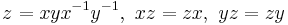  z^{}_{}=xyx^{-1}y^{-1},\  xz=zx,\  yz=zy 