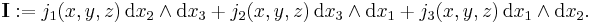 \mathbf I�:=j_1(x,y,z) \, {\rm d}x_2\wedge {\rm d}x_3%2Bj_2(x,y,z) \, {\rm d}x_3\wedge {\rm d}x_1%2Bj_3(x,y,z) \, {\rm d}x_1\wedge {\rm d}x_2.