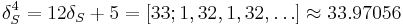  \delta_S^4 = 12\delta_S %2B 5 = [33;1,32,1,32,\dots] \approx 33.97056 