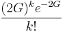 \frac{(2G)^k e^{-2G}}{k!}