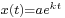 \scriptstyle x(t)=ae^{kt}