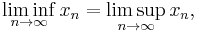 \liminf_{n\to\infty} x_n = \limsup_{n\to\infty} x_n,