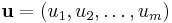 \mathbf{u}=(u_1, u_2, \dots, u_m)