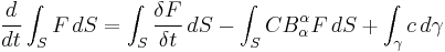  \frac{d}{dt} \int_S F \, dS = \int_S \frac{\delta F}{\delta t} \, dS - \int_S CB_\alpha^\alpha F \, dS %2B \int_\gamma  c \, d\gamma 