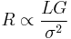 
R \propto\frac{LG}{\sigma^2}
