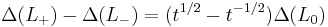 \Delta(L_%2B) - \Delta(L_-) = (t^{1/2} - t^{-1/2}) \Delta(L_0)