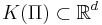 K(\Pi) \subset \mathbb{R}^d